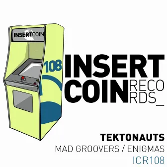 Mad Groovers / Enigmas by Tektonauts