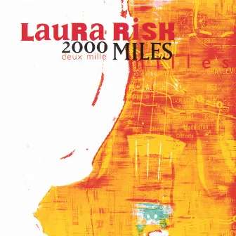 2000 Miles by Laura Risk