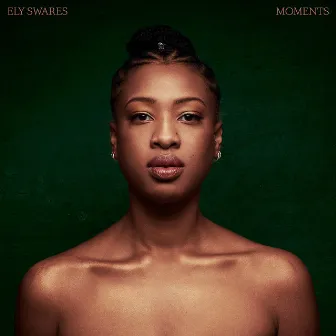 Moments by Ely Swares