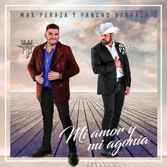 Mi Amor Y Mi Agonía by Max Peraza