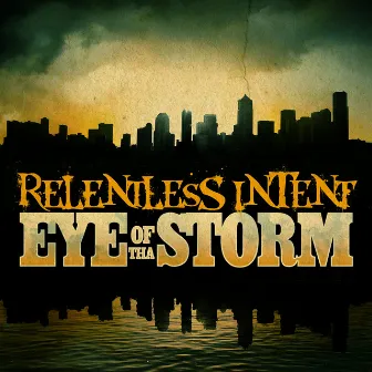 Eye of Tha Storm by Relentless Intent