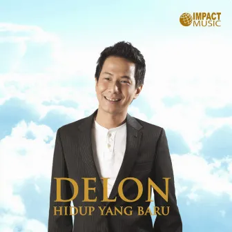 Hidup Yang Baru by Delon