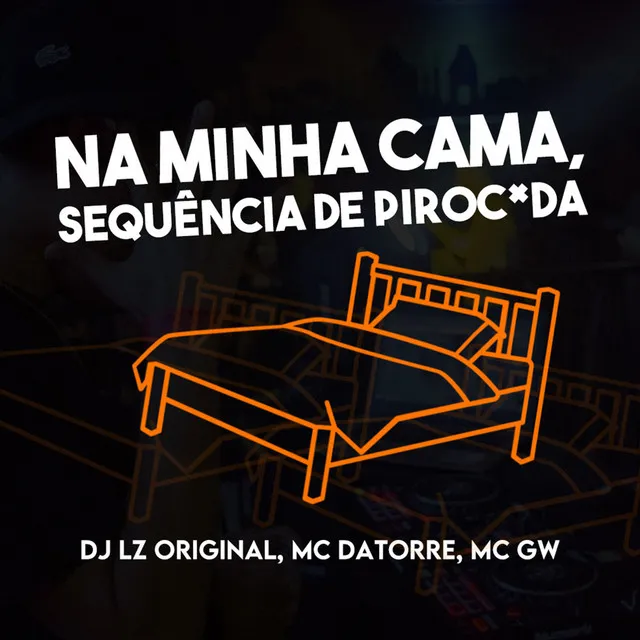 Na minha cama, sequência de piroc*da