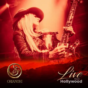 Live from Hollywood by Orianthi