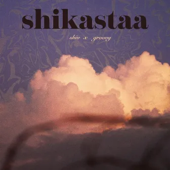 Shikastaa by GROOVY