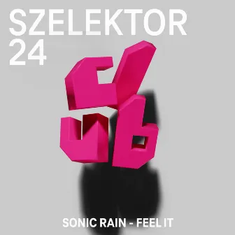 Feel It by Sonic Rain