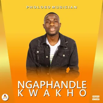 Ngaphandle kwakho by Pholoso musician