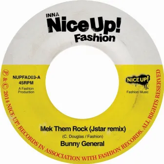 Mek Them Rock (Jstar Remix) by Bunny General