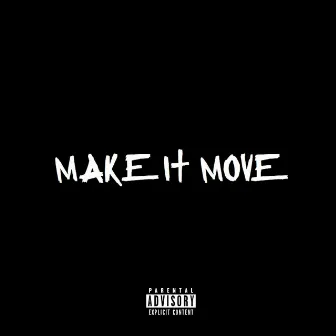 Make It Move by Calvin Stone