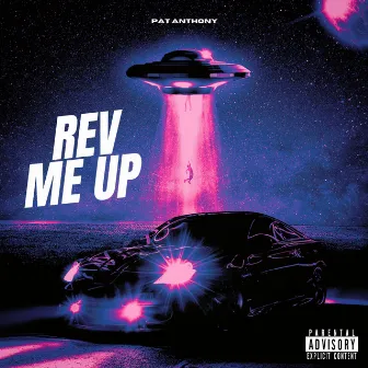 Rev Me Up by Pat Anthony