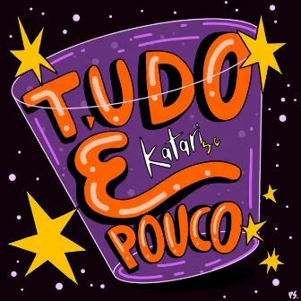 Tudo É Pouco by Katari SC