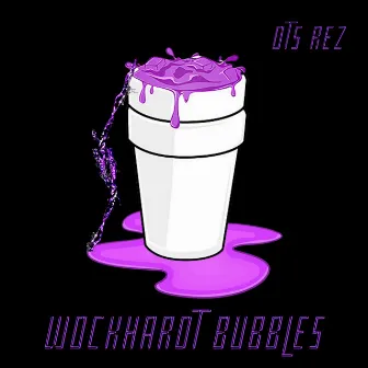 WOCKHARDT BUBBLES by OTS REZ