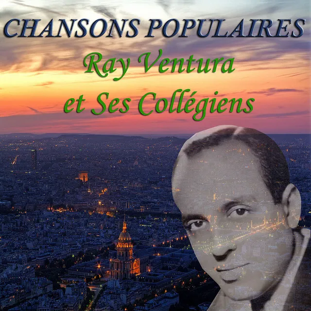 Chansons Populaires - Ray Ventura et Ses Collegiens