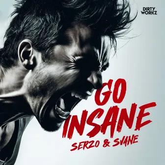 GO INSANE by SVANE