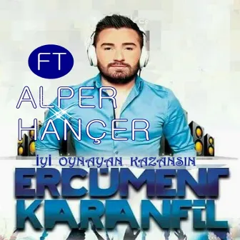 İyi Oynayan Kazansın by Ercüment Karanfil