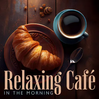 Relaxing Café In The Morning by 