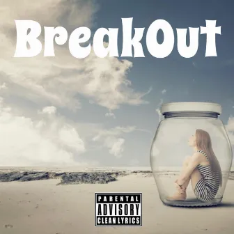 Break out by Biz Cartier