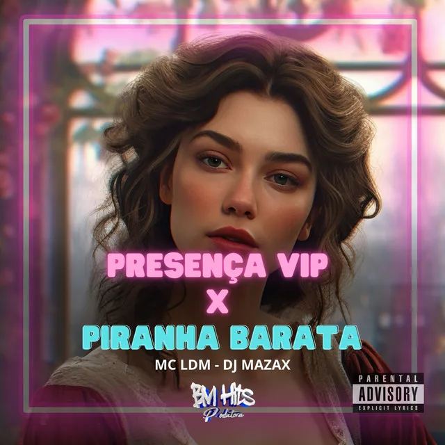 Presença Vip X Piranha Barata