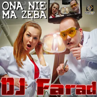 Ona Nie Ma Zęba (Extended) by DJ Farad