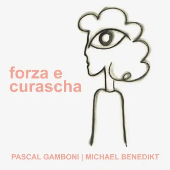 Forza E Curascha by Michael Benedikt