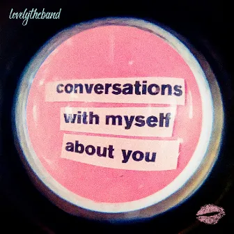 conversations with myself about you by lovelytheband