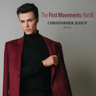 The First Movements, Pt. III by Christopher Jessup