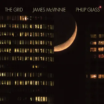 Philip Glass: The Grid by James McVinnie