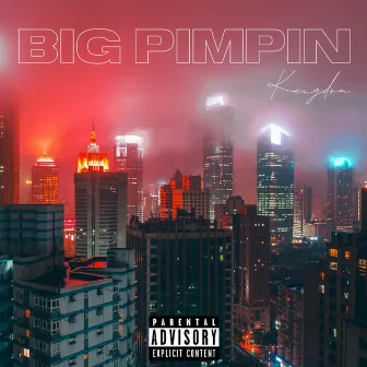 Big Pimpin' by Kengdom