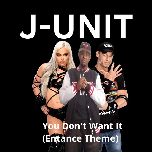 You Don't Want It (Entance Theme)