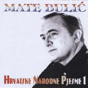 Hrvatske Narodne Pjesme 1 by Mate Bulic