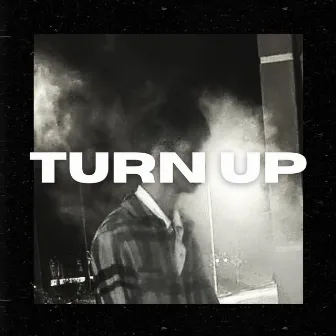 Turn Up by Aaron Lim