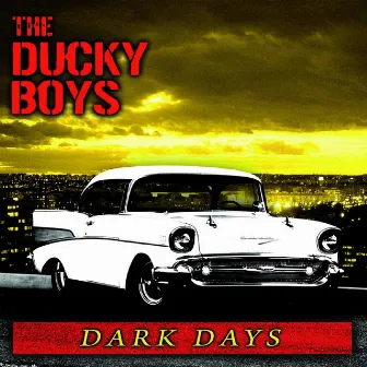 Dark Days (Remastered) by The Ducky Boys