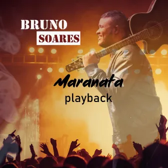 Maranata (Playback) by Bruno Soares