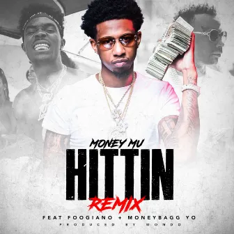 Hittin' (Remix) by Money Mu