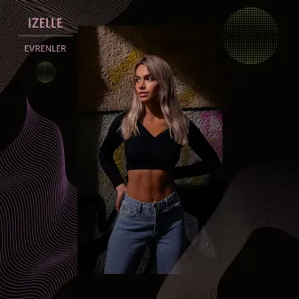 Evrenler by İzelle