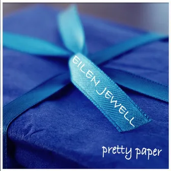 Pretty Paper by Eilen Jewell