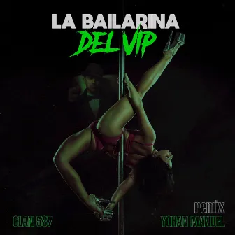 La Bailarina del Vip (Remix) by Clan 537