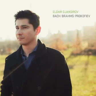 Bach / Brahms / Prokofiev by Eldar Djangirov