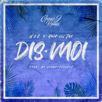 Dis-moi (Remix) by Gino J