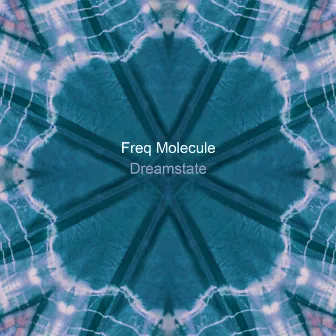 Dreamstate by Freq Molecule