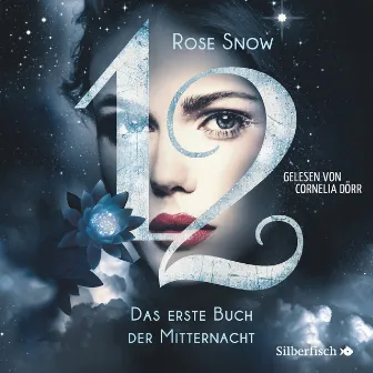 12 1: Das erste Buch der Mitternacht by Rose Snow