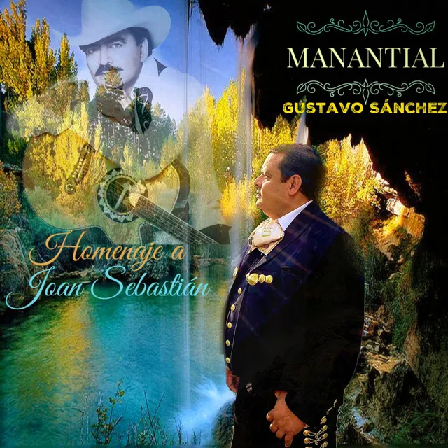 Manantial (Homenaje a Joan Sebastian)