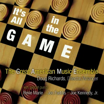 It's All In The Game by Great American Music Ensemble