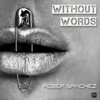 Without Words by Rober Sanchez