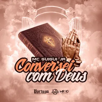 Conversei Com Deus by MC Guigui JR