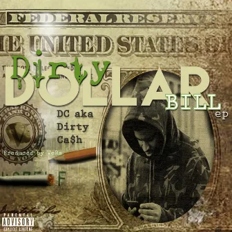 Dirty Dollar Bill by Dirty Ca$h