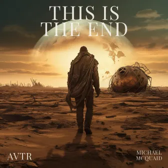 This Is The End by AVTR