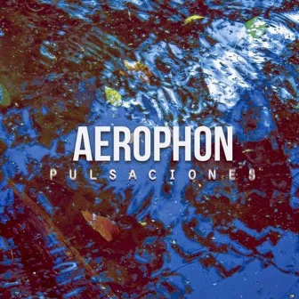 Pulsaciones by Aerophon