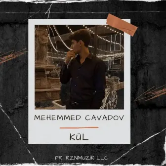 Kül (Keman Cover) by Mehemmed Cavadov