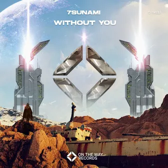 Without You by 7sunami